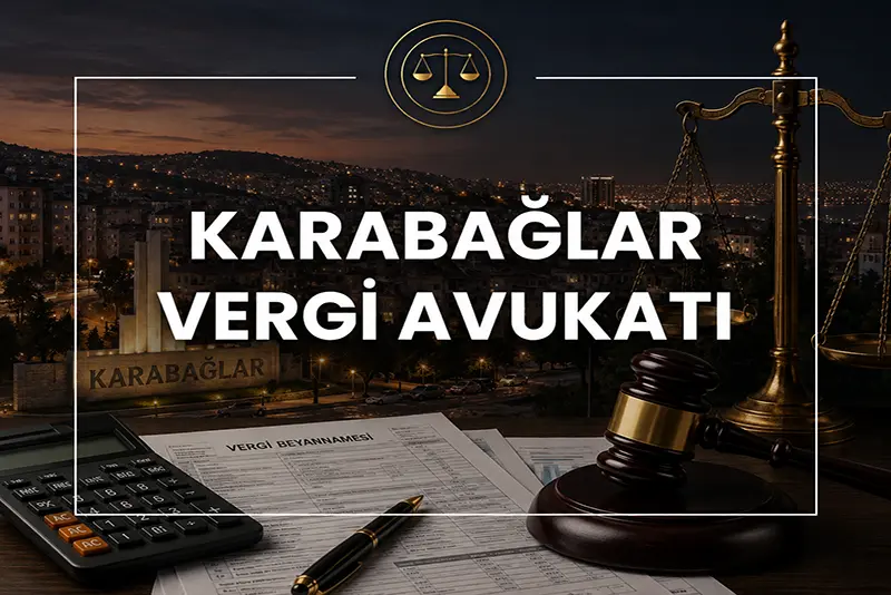 karabağlar vergi avukatı